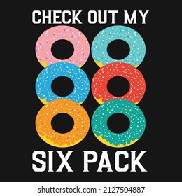 Check Out My Six Pack Donut Funny Fitness T shirt Design