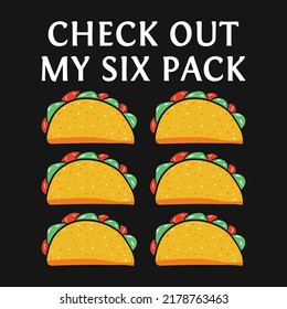 Check Out My Six Pack Tacos Fitness Vector T-shirt