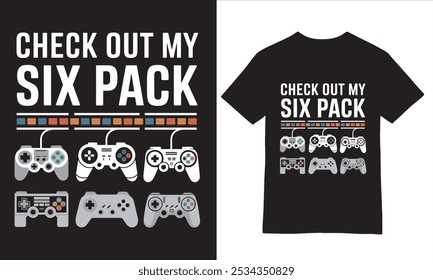 "Check Out My Six Pack - Gaming Controllers T-Shirt"