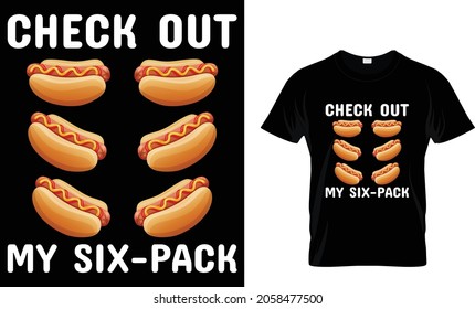 Check out my six-pack - Hotdog T-shirt Design Template