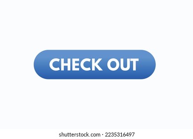 check out vectors. sign  label speech bubble check out
