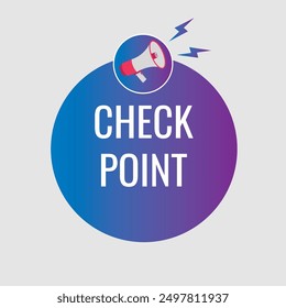 Check Point Botón, Anuncio, etiqueta, Plantilla para el Sitio web. Texto del punto de control con el icono colorido del megáfono