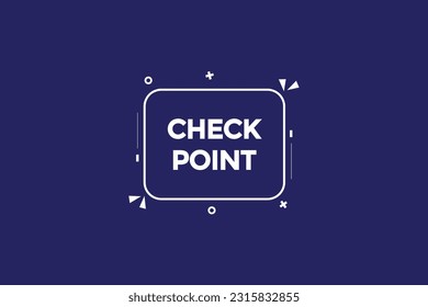 check point customize  vectors, sign, level bubble speech check point
