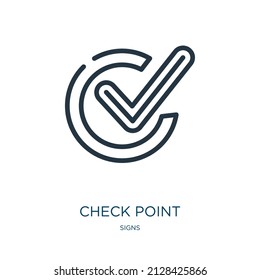 check point thin line icon. point, app linear icons from signs concept isolated outline sign. Vector illustration symbol element for web design and apps.