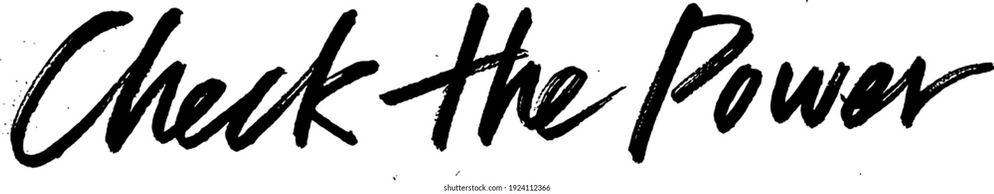 check the power calligraphy typography hand write brush pen draw black text keyword 