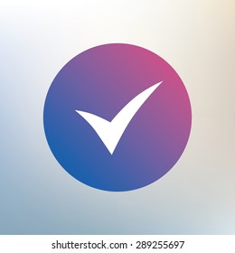 Check sign icon. Yes symbol. Confirm. Icon on blurred background. Vector