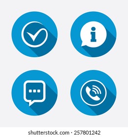 Check or Tick icon. Phone call and Information signs. Support communication chat bubble symbol. Circle concept web buttons. Vector