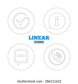 Check or Tick icon. Phone call and Information signs. Support communication chat bubble symbol. Linear outline web icons. Vector