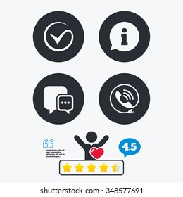 Check or Tick icon. Phone call and Information signs. Support communication chat bubble symbol. Star vote ranking. Client like and think bubble. Quotes with message.