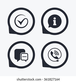 Check or Tick icon. Phone call and Information signs. Support communication chat bubble symbol. Flat icon pointers.