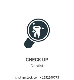 Check up vector icon on white background. Flat vector check up icon symbol sign from modern dentist collection for mobile concept and web apps design.