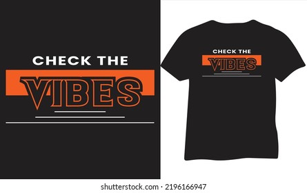 Check the vibes typography t shirt design by me