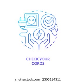 Check your cords blue gradient concept icon. Electricity plug for charging. Energy efficiency at home abstract idea thin line illustration. Isolated outline drawing. Myriad Pro-Bold font used