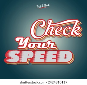 Check Your Speed,  Typography Text Effect, Alphabet, Poster Design