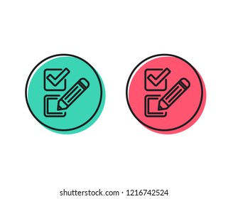 Checkbox line icon. Survey choice sign. Business review symbol. Positive and negative circle buttons concept. Good or bad symbols. Checkbox Vector