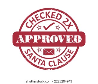 Checked 2x Santa Clause Approved Grunge Rubber Stamp Design With White Background