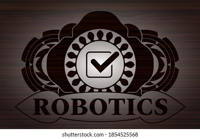 checked checkbox icon and Robotics text dark wood emblem. Brown fancy background. Illustration. 