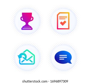 Checked file, Send mail and Award cup icons simple set. Button with halftone dots. Chat sign. Correct document, Sent message, Trophy. Speech bubble. Education set. Vector