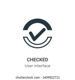 Checked glyph icon vector on white background. Flat vector checked icon symbol sign from modern web navigation collection for mobile concept and web apps design.