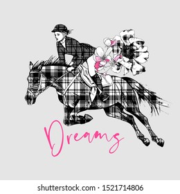 The checkered Galloping beautiful horse, rider and flowers. Dreams - lettering quote. Romantic card, t-shirt composition, hand drawn style print. Vector illustration.