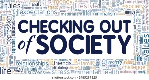 Checking Out of Society word cloud conceptual design isolated on white background.
