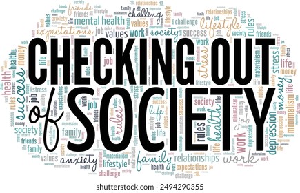 Checking Out of Society word cloud conceptual design isolated on white background.