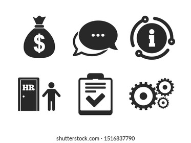 Checklist document sign. Chat, info sign. Human resources icons. Money bag and gear symbols. Man at the door. Classic style speech bubble icon. Vector