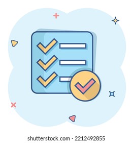 Checklist document sign icon in comic style. Survey vector cartoon illustration on white isolated background. Check mark banner business concept splash effect.