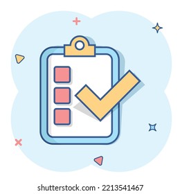 Checklist document sign icon in comic style. Survey vector cartoon illustration on white isolated background. Check mark banner business concept splash effect.