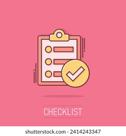 Checklist document sign icon in comic style. Survey vector cartoon illustration on white isolated background. Check mark banner business concept splash effect.