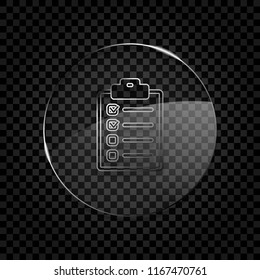 Checklist icon. Icon in circle glass bubble on dark transparent grid. Glass style