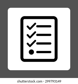 Checklist icon. Vector style is black and white colors, flat rounded square button on a gray background.