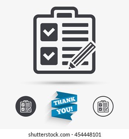 Checklist with pencil sign icon. Control list symbol. Survey poll or questionnaire form. Flat icons. Buttons with icons. Thank you ribbon. Vector