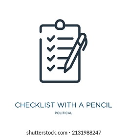 checklist with a pencil thin line icon. list, office linear icons from political concept isolated outline sign. Vector illustration symbol element for web design and apps.