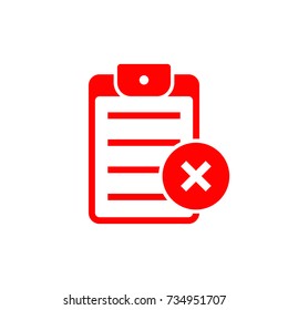 Checklist rejected red icon. Clipboard with failed task symbol. Vector flat illustration.