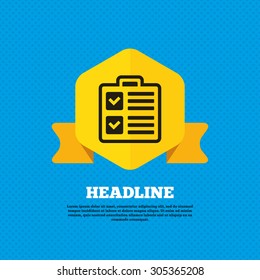 Checklist sign icon. Control list symbol. Survey poll or questionnaire form. Yellow label tag. Circles seamless pattern on back. Vector