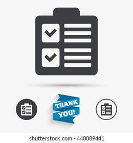 Checklist sign icon. Control list symbol. Survey poll or questionnaire form. Flat icons. Buttons with icons. Thank you ribbon. Vector