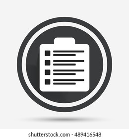 Checklist sign icon. Control list symbol. Survey poll or questionnaire form. Circle flat button with shadow and border. Vector