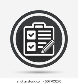 Checklist sign icon. Control list symbol.