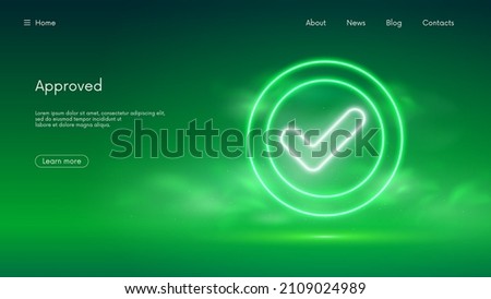 Checkmark concept of success accepted approve, web button for vote, futuristic technology with green neon glow in the smoke, vector business background