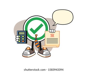 Checkmark correct sign accountant with speech bubble cartoon. Mascot Character vector.