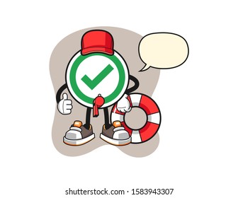 Checkmark correct sign beach lifeguard with speech bubble cartoon. Mascot Character vector.