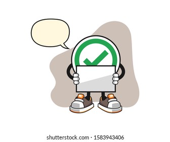 Checkmark correct sign hold banner with speech bubble cartoon. Mascot Character vector.