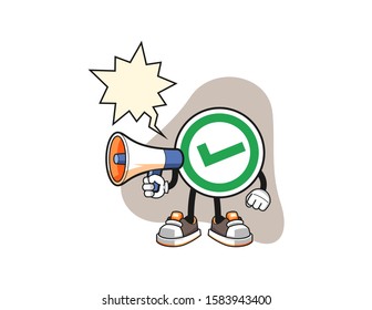 Checkmark correct sign hold megaphone with speech bubble cartoon. Mascot Character vector.