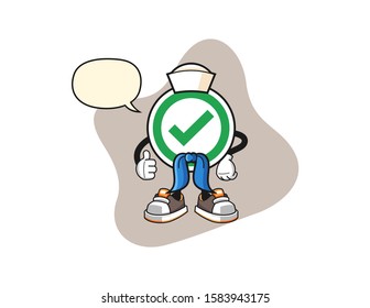 Checkmark correct sign sailor man with speech bubble cartoon. Mascot Character vector.