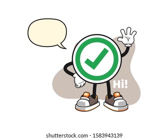 Checkmark correct sign wave hand with speech bubble cartoon. Mascot Character vector.
