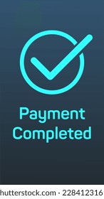 Checkmark illustration and text Payment Completed on color background