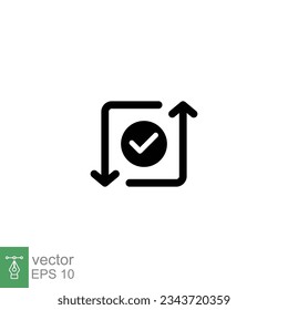 Checkmark like cash flow icon. Simple solid style. Easy payment, convenient, arrow cycle, automatic contact. Black silhouette, glyph symbol. Vector illustration isolated on white background. EPS 10.