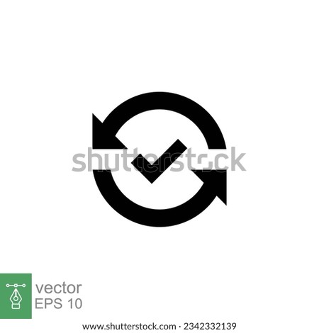 Checkmark like cash flow icon. Simple solid style. Easy payment, convenient, arrow cycle, automatic contact. Black silhouette, glyph symbol. Vector illustration isolated on white background. EPS 10.