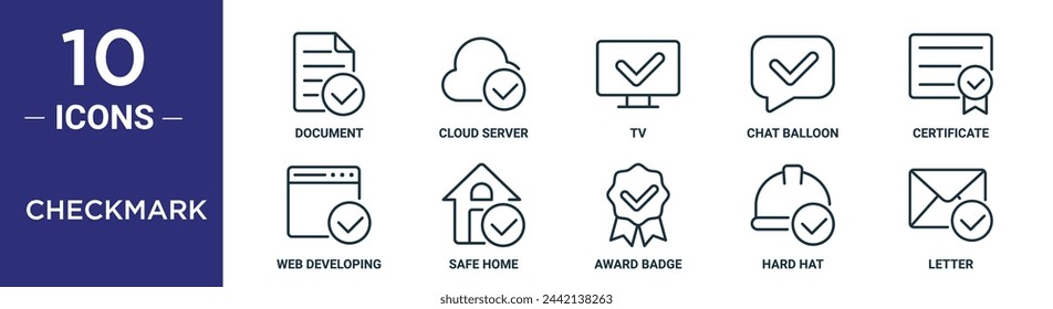 checkmark outline icon set includes thin line document, cloud server, tv, chat balloon, certificate, web developing, safe home icons for report, presentation, diagram, web design
